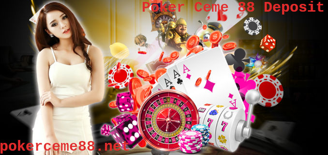 poker ceme 88 deposit